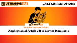 Application of Article 311 in Service Dismissals