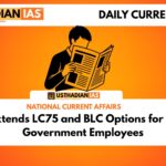 Govt Extends LC75 and BLC Options for Central Government Employees