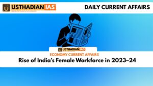 Rise of India’s Female Workforce in 2023–24