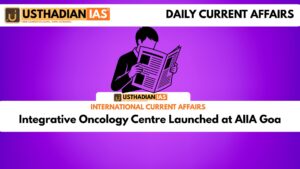 Integrative Oncology Centre Launched at AIIA Goa