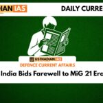 India Bids Farewell to MiG 21 Era