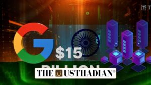 Google’s $15 Billion AI Data Centre Boosts India’s Digital Future