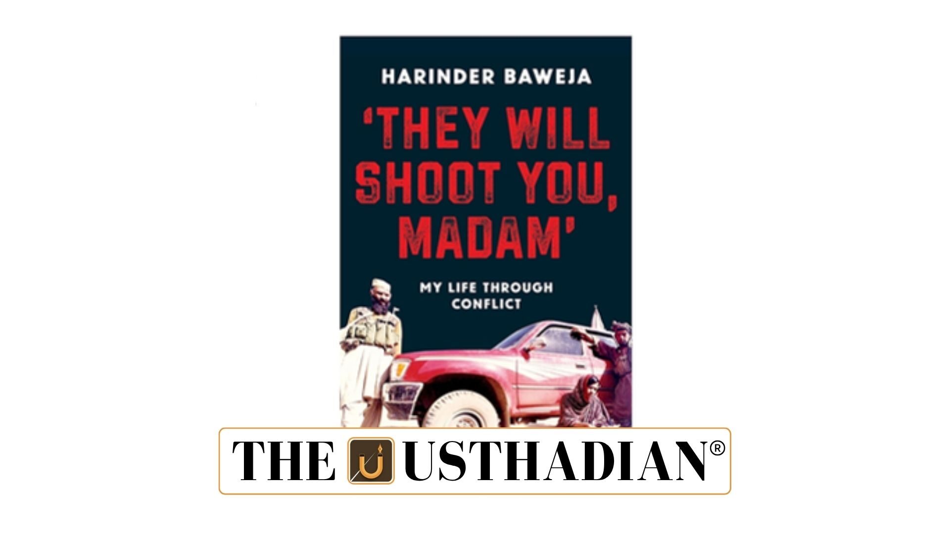 Harinder Baweja memoir on fearless conflict reporting