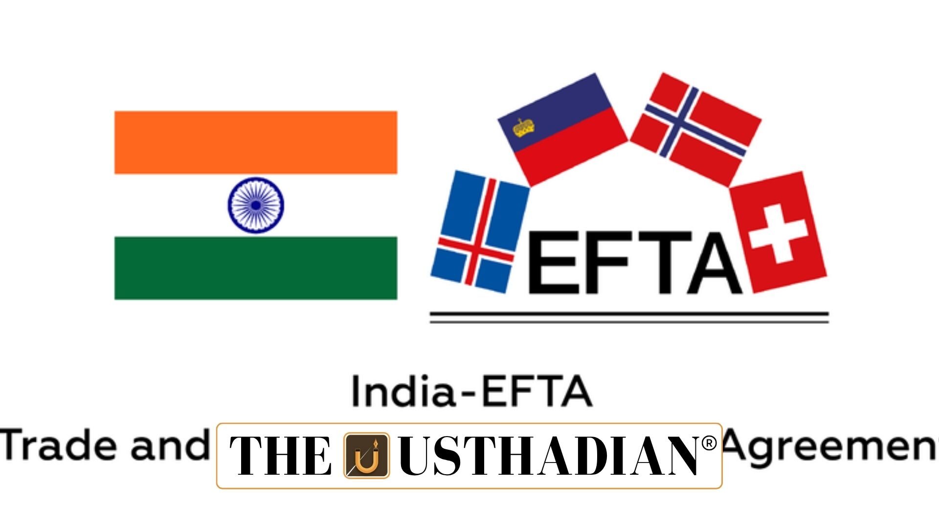 India EFTA Trade Pact to Boost Investment and Exports