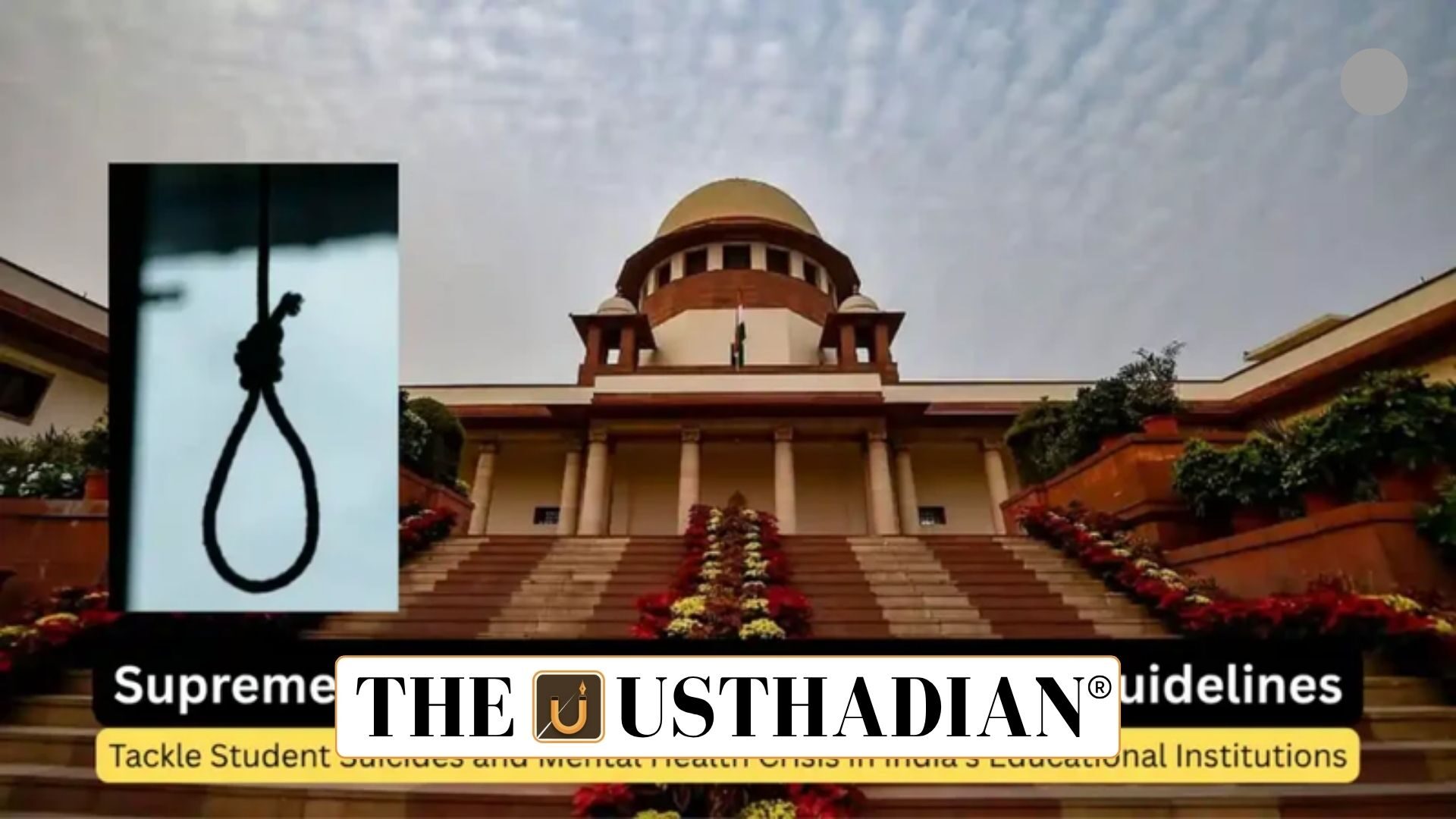 Supreme Court Orders Review of Suicide Prevention Measures in Educational Institutions