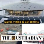 India Establishes Maitri II as a New Research Base in Antarctica
