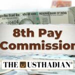 8th Pay Commission and the Upcoming Salary Revision