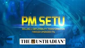 PM SETU for transforming ITIs in India