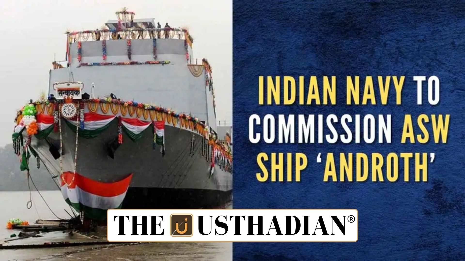 INS Androth Strengthening India's Coastal Defence