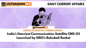 India’s Heaviest Communication Satellite CMS-03 Launched by ISRO’s Bahubali Rocket