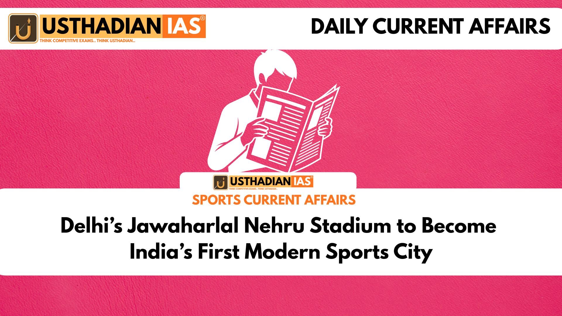 Delhi’s Jawaharlal Nehru Stadium to Become India’s First Modern Sports City