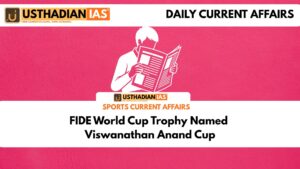 FIDE World Cup Trophy Named Viswanathan Anand Cup