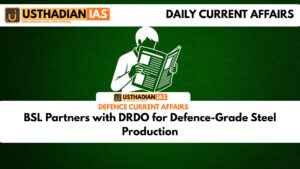 BSL Partners with DRDO for Defence-Grade Steel Production