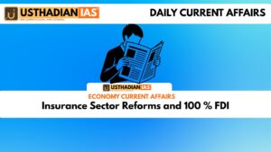 Insurance Sector Reforms and 100 % FDI
