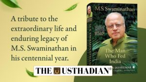 The Man Who Fed India: Biography of M.S. Swaminathan