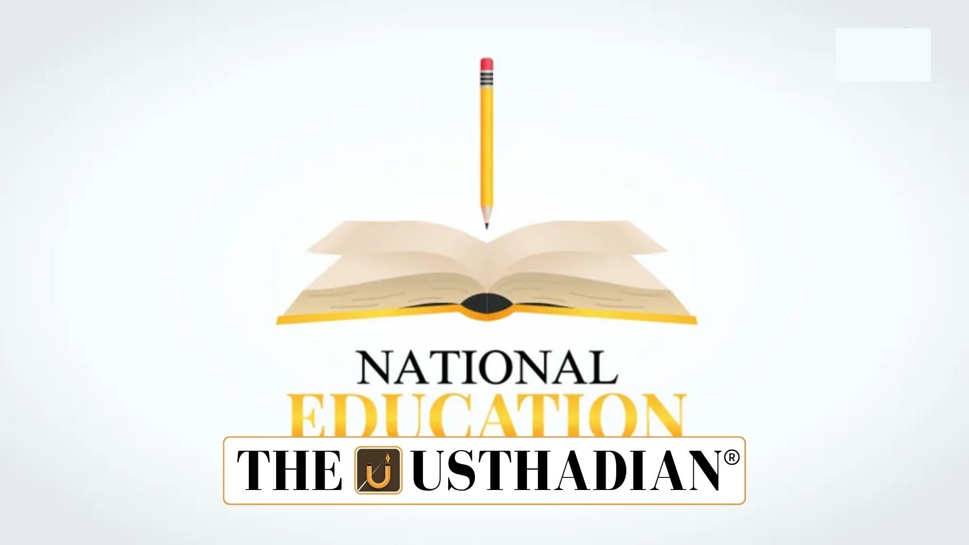 National Education Day 2025 – Honouring India’s Visionary of Knowledge and Unity