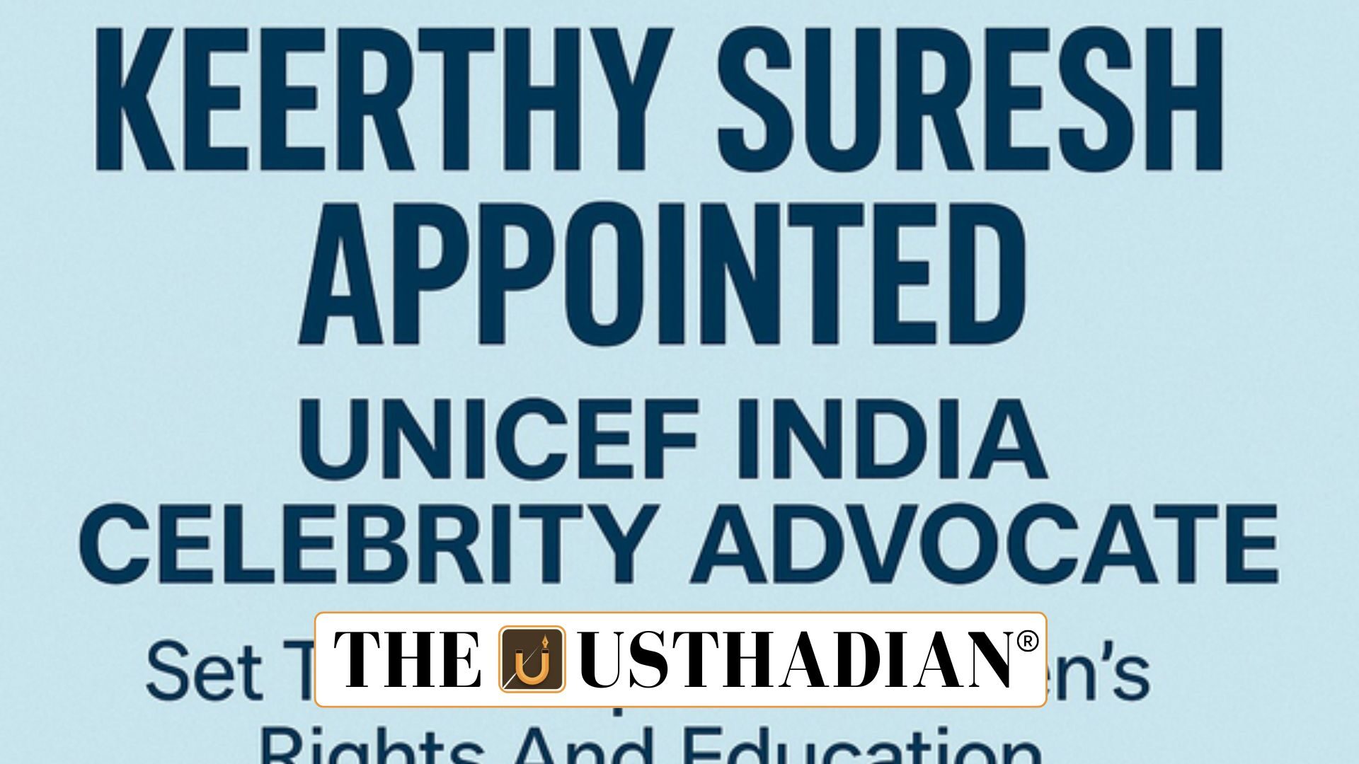 Keerthy Suresh UNICEF India advocate for children and mental health