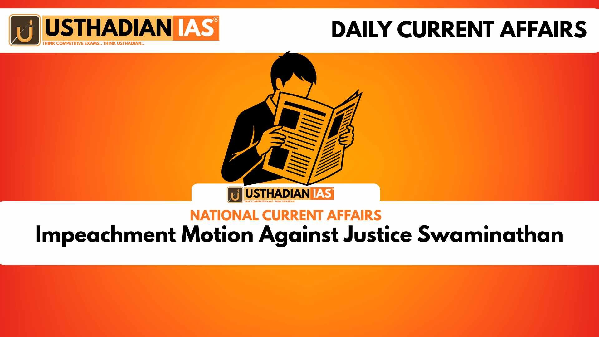 Impeachment Motion Against Justice Swaminathan