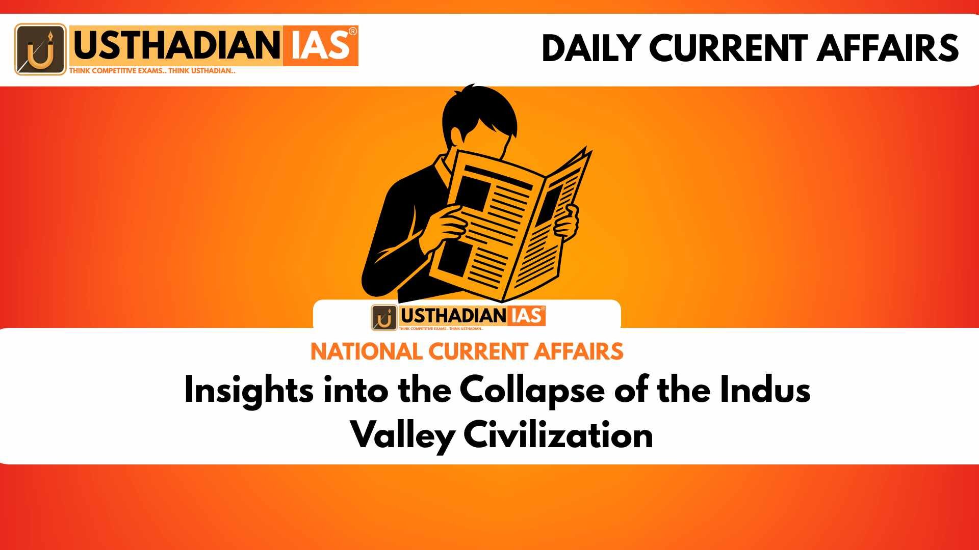 Insights into the Collapse of the Indus Valley Civilization