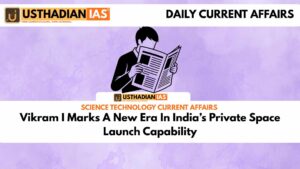 Vikram I Marks A New Era In India’s Private Space Launch Capability
