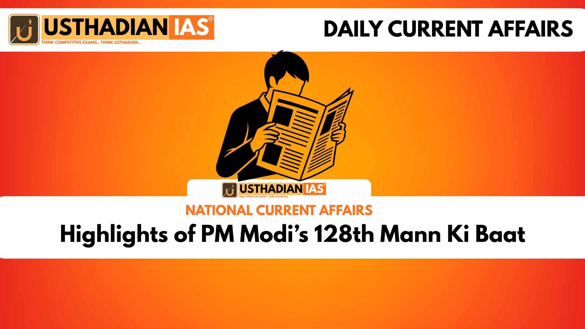 Highlights of PM Modi’s 128th Mann Ki Baat