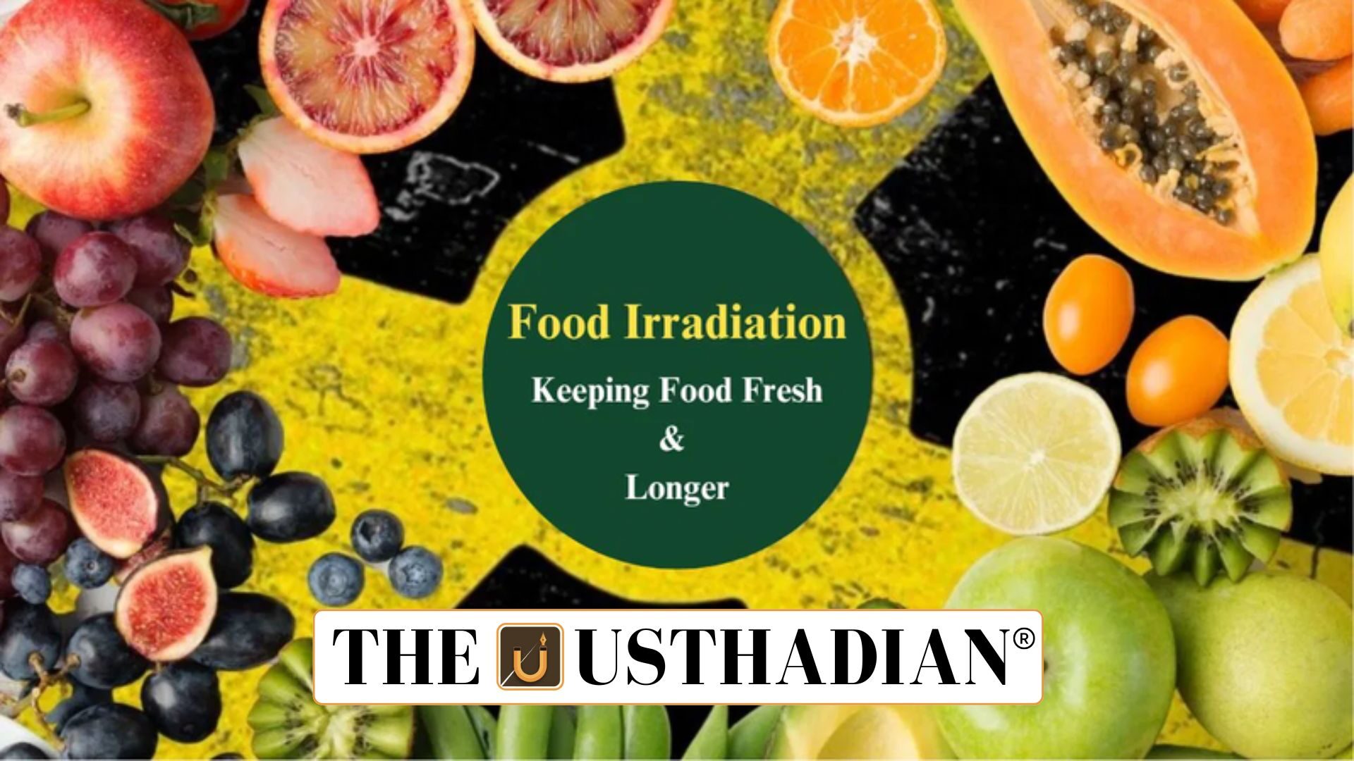 Safe Advancements in Food Irradiation Technology