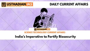 India’s Imperative to Fortify Biosecurity
