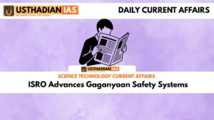 ISRO Advances Gaganyaan Safety Systems
