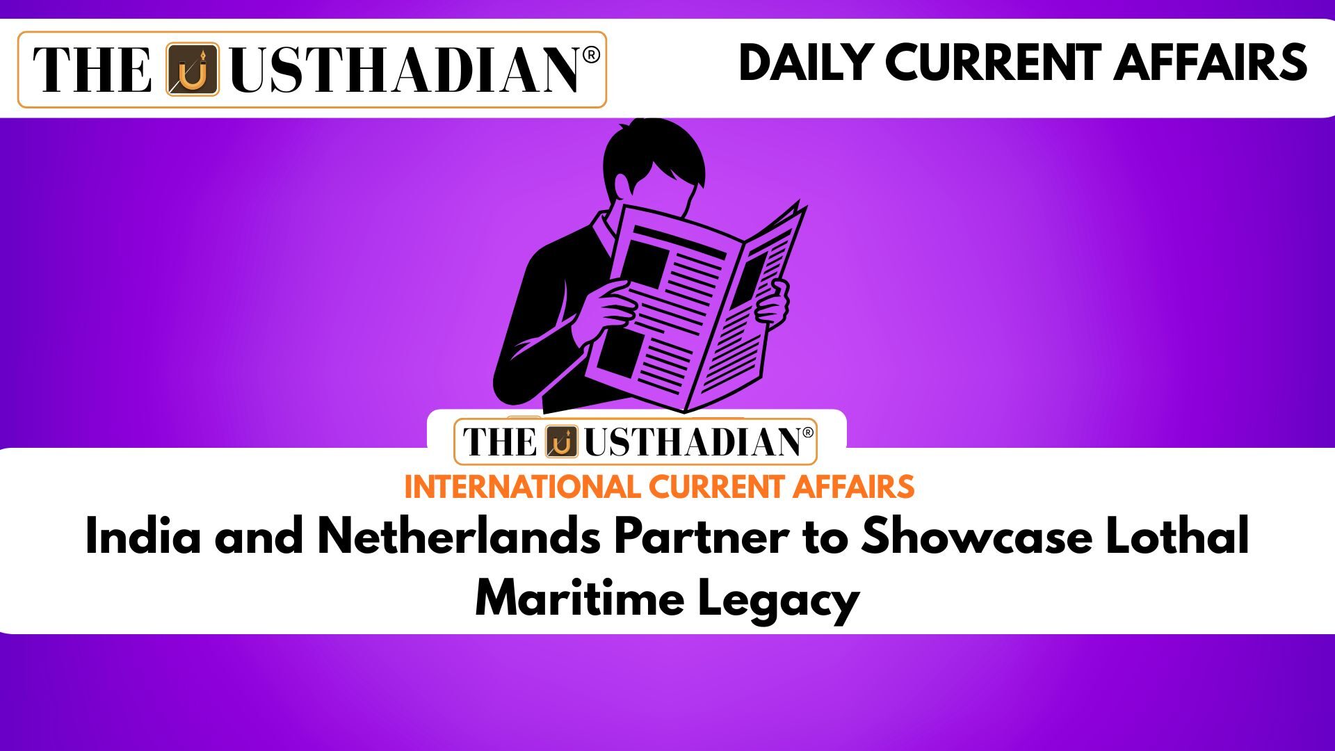 India and Netherlands Partner to Showcase Lothal Maritime Legacy