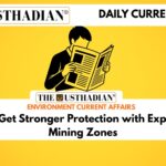 Aravallis Get Stronger Protection with Expanded No Mining Zones