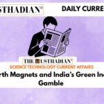 Rare Earth Magnets and India’s Green Industrial Gamble