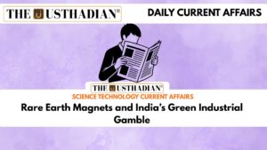 Rare Earth Magnets and India’s Green Industrial Gamble