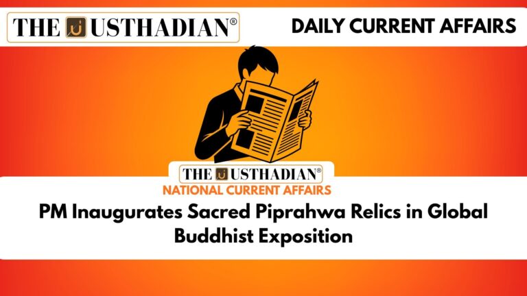 PM Inaugurates Sacred Piprahwa Relics in Global Buddhist Exposition