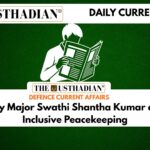 Indian Army Major Swathi Shantha Kumar and Gender Inclusive Peacekeeping