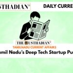 Tamil Nadu’s Deep Tech Startup Push