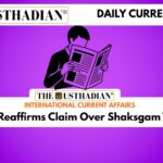 India Reaffirms Claim Over Shaksgam Valley