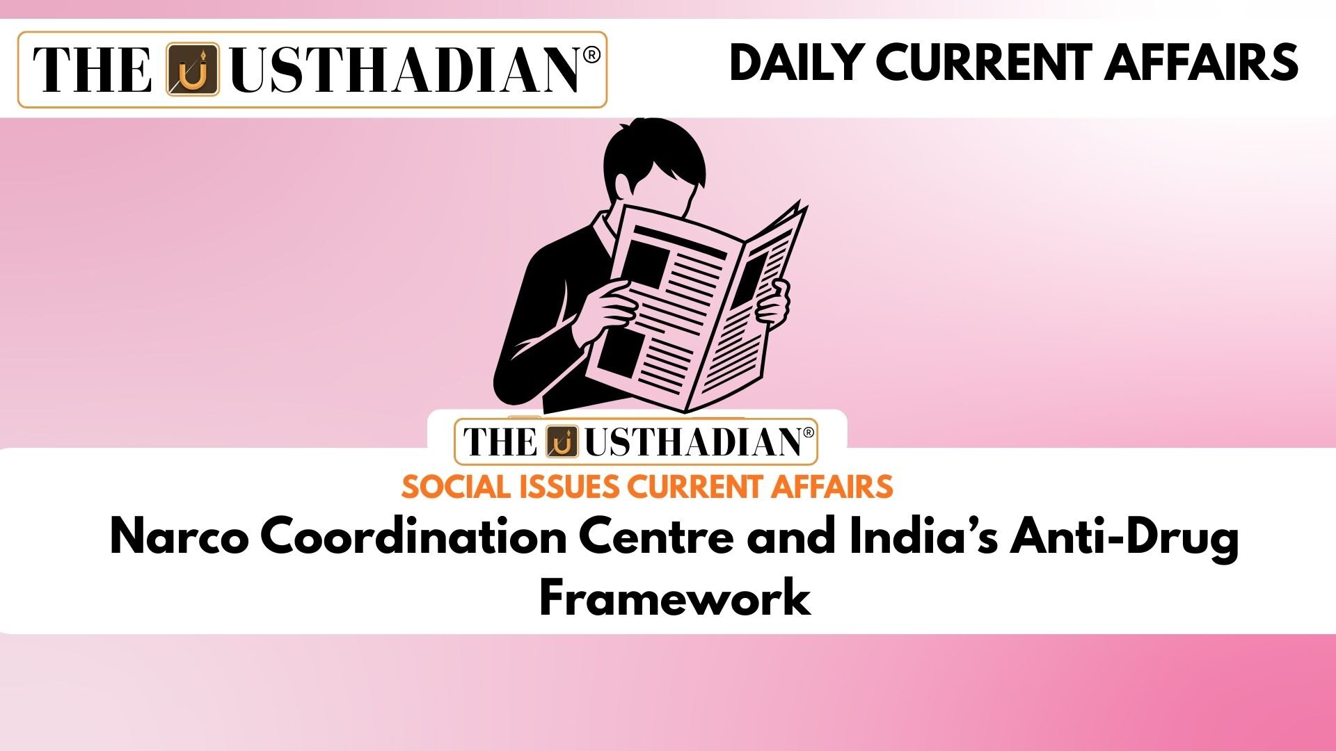 Narco Coordination Centre and India’s Anti-Drug Framework