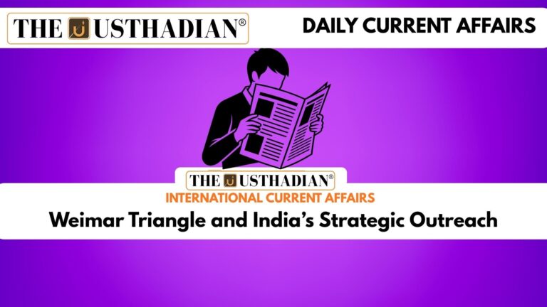 Weimar Triangle and India’s Strategic Outreach