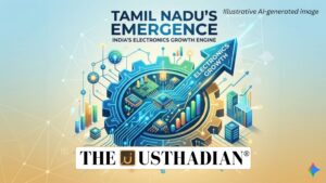 Tamil Nadu Emerging as India’s Electronics Growth Engine