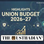 Highlights of Union Budget 2026–27