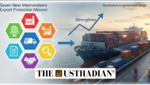 Seven New Interventions Under Export Promotion Mission Strengthen MSME Exports