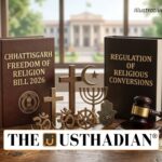 Chhattisgarh Freedom of Religion Bill 2026 and Regulation of Religious Conversions