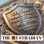 Central Armed Police Forces Act 2026 Explained