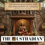 Adi Shankaracharya and the Philosophy of Advaita