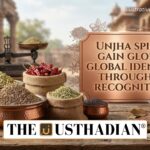 Unjha Spices Gain Global Identity Through GI Recognition