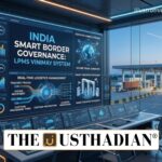 India Accelerates Smart Border Governance with LPMS VINIMAY