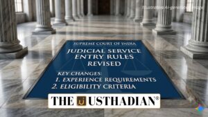 Supreme Court Revises Entry Rules for Judicial Service