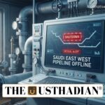 Saudi East West Pipeline Shutdown Threatens Global Oil Supplies