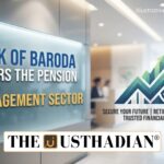 Bank of Baroda Enters the Pension Fund Management Sector