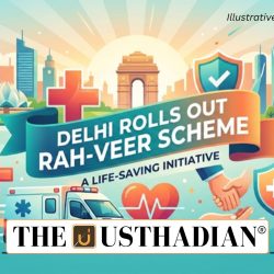 Delhi Rolls Out Rah-Veer Scheme to Save Lives